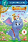 Friendship Day (Dr. Seuss's Horton!) - Megan Roth ; Random House - 9780593905333
