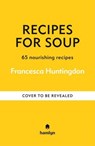 Recipes for Soups - Hamlyn ; Francesca Huntingdon - 9780600640202