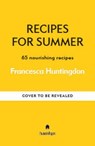 Recipes for Summer - Hamlyn ; Francesca Huntingdon - 9780600640219
