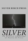 Silver: An Eclectic Anthology of Poetry & Prose - Joan Jobe Smith - 9780615719832