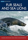 Fur Seals and Sea Lions - Roger Kirkwood ; Simon Goldsworthy - 9780643096929