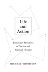 Life and Action - Michael Thompson - 9780674063983
