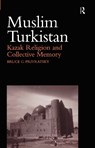 Muslim Turkistan - Bruce Privratsky - 9780700712977