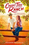 Cherry Tree Ranch - Meghan DeGuelle - 9780702350405