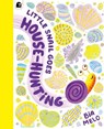 Little Snail Goes House-Hunting - Bia Melo - 9780711292321