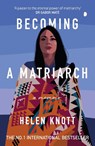 Becoming a Matriarch - Helen Knott - 9780715655498