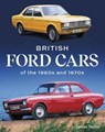 British Ford Cars of the 1960s and 1970s - James Taylor - 9780719840715