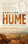 Hamilton Hume - Robert Macklin - 9780733634062