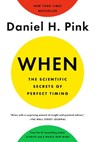 When: The Scientific Secrets of Perfect Timing - Daniel H. Pink - 9780735210646