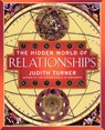 The Hidden World of Relationships - Judith Turner ; Turner - 9780743204606