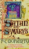 Satan in St Mary's (Hugh Corbett Mysteries, Book 1) - Paul Doherty - 9780747234920