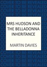 Mrs Hudson and the Belladonna Inheritance - Martin Davies - 9780749032494