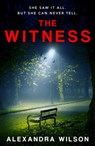 The Witness - Alexandra Wilson - 9780751583397