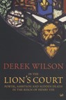In The Lion's Court - Derek Wilson - 9780753551301