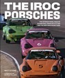 The IROC Porsches - Matt Stone - 9780760368251