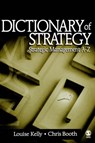 Dictionary of Strategy - Louise Kelly ; Chris Booth - 9780761930723