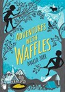 Adventures With Waffles - PARR,  Maria - 9780763672812