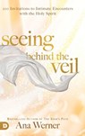 Seeing Behind the Veil - Ana Werner - 9780768442854