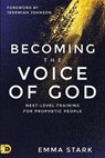 Becoming the Voice of God - Emma Stark - 9780768462609