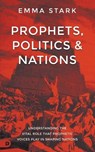 Prophets, Politics, and Nations - Emma Stark - 9780768477566