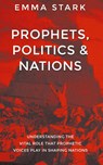 Prophets, Politics, and Nations - Emma Stark - 9780768482430