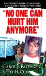 No One Can Hurt Him Anymore - Scott Cupp ; Carol J. Rothgeb - 9780786037841