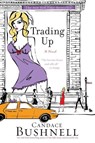 Trading Up - Candace Bushnell - 9780786887064