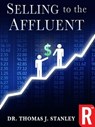 Selling to the Affluent - Thomas J. Stanley - 9780795325991