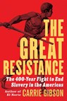 The Great Resistance - Carrie Gibson - 9780802165497