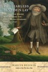 The Fearless Benjamin Lay - Marcus Rediker - 9780807035931