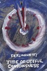 Time of Useful Consciousness - Lawrence Ferlinghetti - 9780811220316