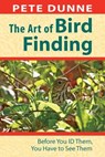 Art of Bird Finding - Pete Dunne - 9780811741903