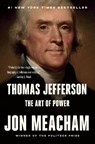 Thomas Jefferson: The Art of Power - Jon Meacham - 9780812979480