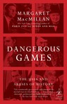 Macmillan, M: Dangerous Games - Margaret Macmillan - 9780812979961