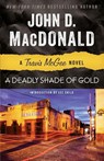 A Deadly Shade of Gold - John D. Macdonald - 9780812983968