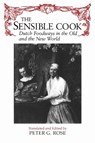 The Sensible Cook - Peter G Rose - 9780815605034