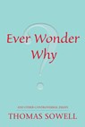 Ever Wonder Why? - Thomas Sowell - 9780817947521