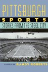 Pittsburgh Sports - Randy Roberts - 9780822957737