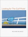 Looking for The Gulf Motel - Richard Blanco - 9780822962014