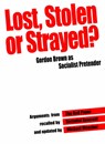 Lost, Stolen or Strayed - Gordon Brown ; Michael Meacher ; Ken Coates - 9780851247281