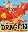 How To Catch a Dragon - Caryl Hart - 9780857079596