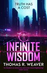 Infinite Wisdom - Thomas R. Weaver - 9780857507877