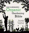 Bob Flowerdew's Organic Gardening Bible: Successful growing - FLOWERDEW,  Bob - 9780857833037