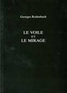Le Voile Et Le Mirage - Georges Rodenbach - 9780859896412