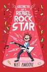 Secrets of a Rebel Rock Star - Nat Amoore - 9780861545711