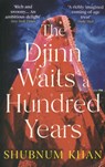 The Djinn Waits a Hundred Years - Shubnum Khan - 9780861546244