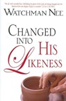 CHANGED INTO HIS LIKENESS - WATCHMAN NEE - 9780875088594