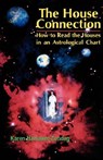 House Connection: How to Read the Houses in an Astrological Chart - Karen Hamaker-Zondag - 9780877287698