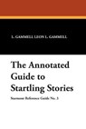 The Annotated Guide to Startling Stories - Leon L. Gammell - 9780930261504