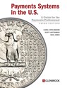 Payments Systems in the U.S. - Carol Coye Benson ; Scott Loftesness ; Russ Jones - 9780982789742